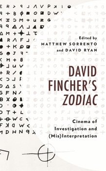 David Fincher's Zodiac: Cinema of Investigation and (Mis)Interpretation