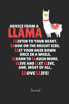 Paperback Advice from a Llama Journal: Lined Llama Notebook - Great Accessories & Gift Idea for Llama Farmer & Llama Lover. Book