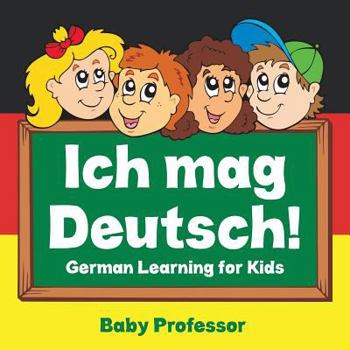 Paperback Ich mag Deutsch! German Learning for Kids Book