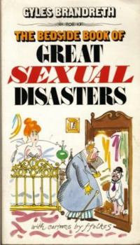 Paperback The Bedside Book of Great Sexual Disasters Book