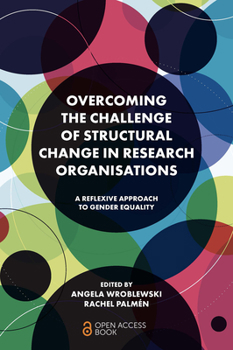 Paperback Overcoming the Challenge of Structural Change in Research Organisations: A Reflexive Approach to Gender Equality Book