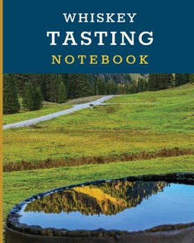 Whiskey Tasting Notebook: Tasting Whiskey Notebook - Cigar Bar Companion - Single Malt - Bourbon Rye Try - Distillery Philosophy - Scotch - Whisky Gift - Orange Roar