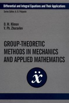 Hardcover Group-Theoretic Methods in Mechanics and Applied Mathematics Book