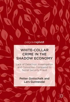 Hardcover White-Collar Crime in the Shadow Economy: Lack of Detection, Investigation and Conviction Compared to Social Security Fraud Book