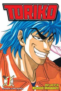 Toriko, Vol. 01 - Book #1 of the  [Toriko]