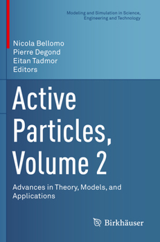 Paperback Active Particles, Volume 2: Advances in Theory, Models, and Applications Book