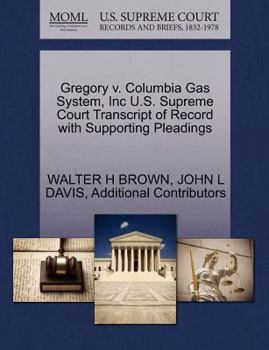 Paperback Gregory V. Columbia Gas System, Inc U.S. Supreme Court Transcript of Record with Supporting Pleadings Book
