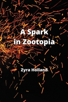 Paperback A Spark in Zootopia Book