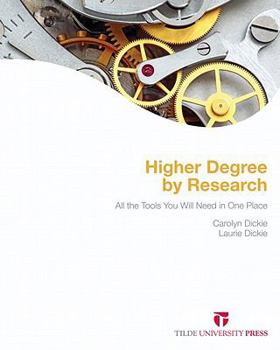 Paperback Higher Degree by Research: All the Tools You Will Need in Once Place Book