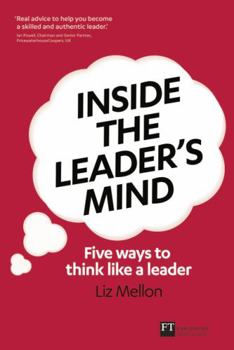 Paperback Inside the Leader's Mind: Five Ways to Think Like a Leader Book