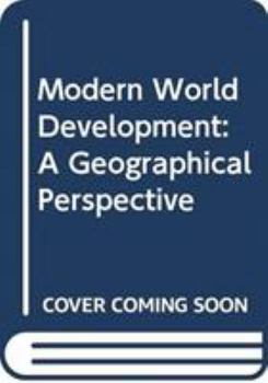 Paperback Modern World Development: A Geographical Perspective Book