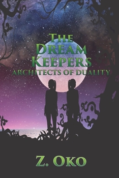 Paperback The Dream Keepers - Architects of Duality Book