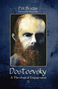Paperback Dostoevsky: A Theological Engagement Book