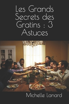 Paperback Les Grands Secrets des Gratins: 3 Astuces [French] Book