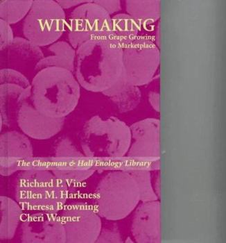 Hardcover Winemaking: From Grape Growing to Marketplace Book