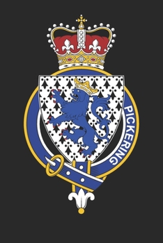 Pickering: Pickering Coat of Arms and Family Crest Notebook Journal (6 x 9 - 100 pages)