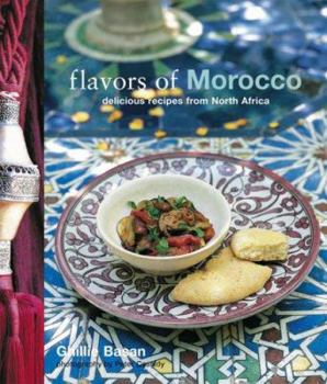 Hardcover Flavors of Morocco: Delicious Recipes from North Africa Book