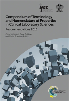 Hardcover Compendium of Terminology and Nomenclature of Properties in Clinical Laboratory Sciences: Recommendations 2016 Book