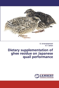 Paperback Dietary supplementation of ghee residue on Japanese quail performance Book