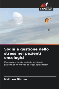 Paperback Sogni e gestione dello stress nei pazienti oncologici [Italian] Book