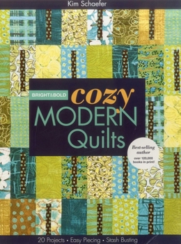 Paperback Bright & Bold Cozy Modern Quilts-Print-on-Demand-Edition: 20 Projects - Easy Piecing - Stash Busting Book
