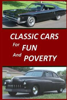 Paperback Classic Cars for Fun and Poverty: Sequel to "Roger Made Me Do It" Book