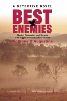 Hardcover Best Enemies: Murder, Obsession, and Survival in the Rugged Backwoods of New York State Book