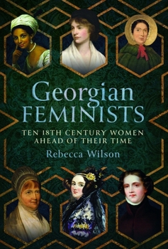 Georgian Feminists: Ten 18th Century Women Ahead of Their Time