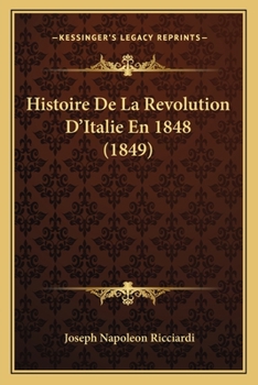 Paperback Histoire De La Revolution D'Italie En 1848 (1849) [French] Book