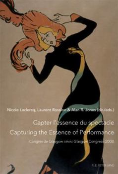 Capter l'essence du spectacle- Un enjeu de taille pour le patrimoine immatériel- Capturing the Essen