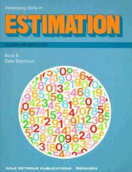 Paperback Developing Skills in Estimation: Blackline Masters, Book B Book