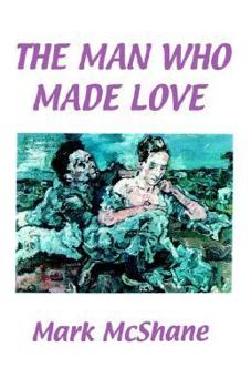 Paperback The Man Who Made Love Book