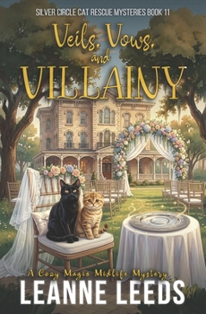 Veils, Vows, and Villainy (Silver Circle Cat Rescue Mysteries)