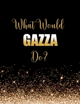 What Would Gazza Do?: Large Notebook/Diary/Journal for Writing 100 Pages, Paul Gascoigne Gift for Fans