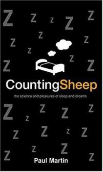 Counting Sheep: The Science and Pleasures of Sleep and Dreams