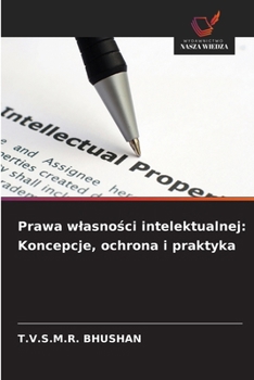 Paperback Prawa wlasności intelektualnej: Koncepcje, ochrona i praktyka [Polish] Book