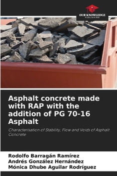 Paperback Asphalt concrete made with RAP with the addition of PG 70-16 Asphalt Book