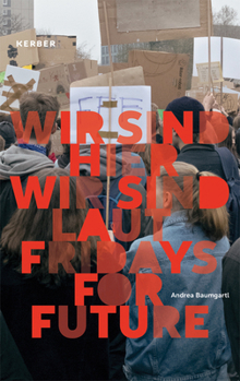 Paperback Andrea Baumgartl: We Are Here, We Are Loud: Fridays for Future Book