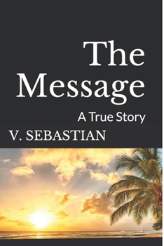 Paperback The Message: A True Story. Book