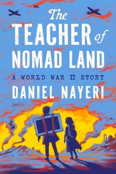 Hardcover The Teacher of Nomad Land: A World War II Story Book