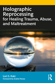 Paperback Holographic Reprocessing for Healing Trauma, Abuse, and Maltreatment Book