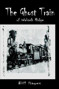 Paperback The Ghost Train of Wabash Ridge Book