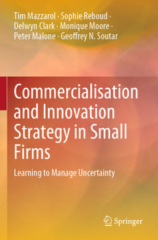 Paperback Commercialisation and Innovation Strategy in Small Firms: Learning to Manage Uncertainty Book
