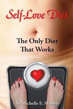 Paperback Self-Love Diet: : The Only Diet That Works Book