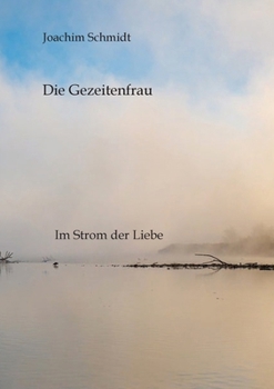 Die Gezeitenfrau: Im Gezeitenstrom der Liebe