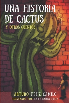 Paperback Una Historia de Cactus y Otros Cuentos [Spanish] Book