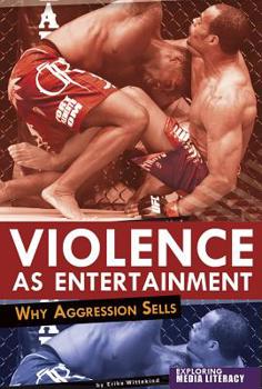 Paperback Violence as Entertainment: Why Aggression Sells Book