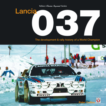 Paperback Lancia 037: The Development and Rally History of a World Champion Book