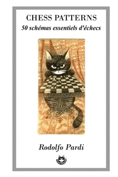 Paperback Chess Patterns: 50 schémas essentiels d'échecs [French] Book