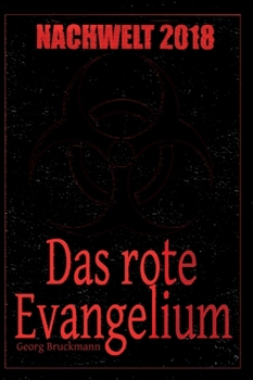 Hardcover Nachwelt 2018: Das rote Evangelium - Gesamtausgabe [German] Book